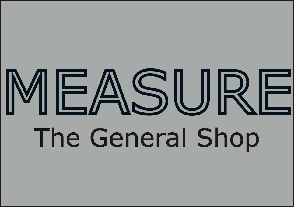 MEASURE-The General Shop-