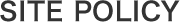 SITE POLICY